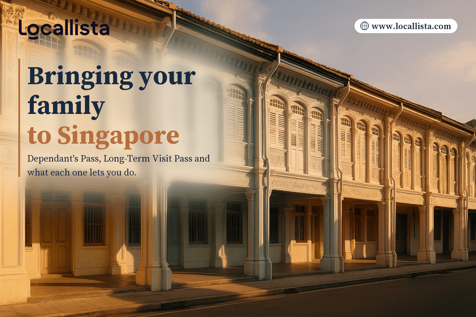 Bringing your family to Singapore: Dependant's Pass and LTVP Bringing your family to Singapore: Dependant's Pass and LTVP