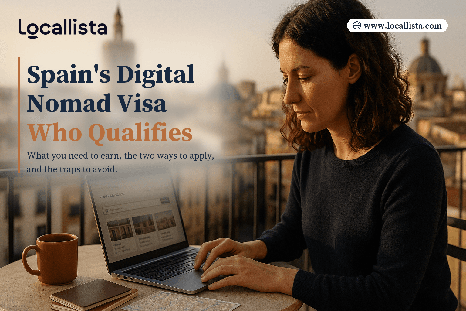 Spain Digital Nomad Visa: Who Qualifies and How Spain Digital Nomad Visa: Who Qualifies and How